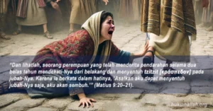 Seorang wanita yang menderita pendarahan menyentuh tzitzit Yesus dan disembuhkan sesuai dengan Matius 9:20-21.