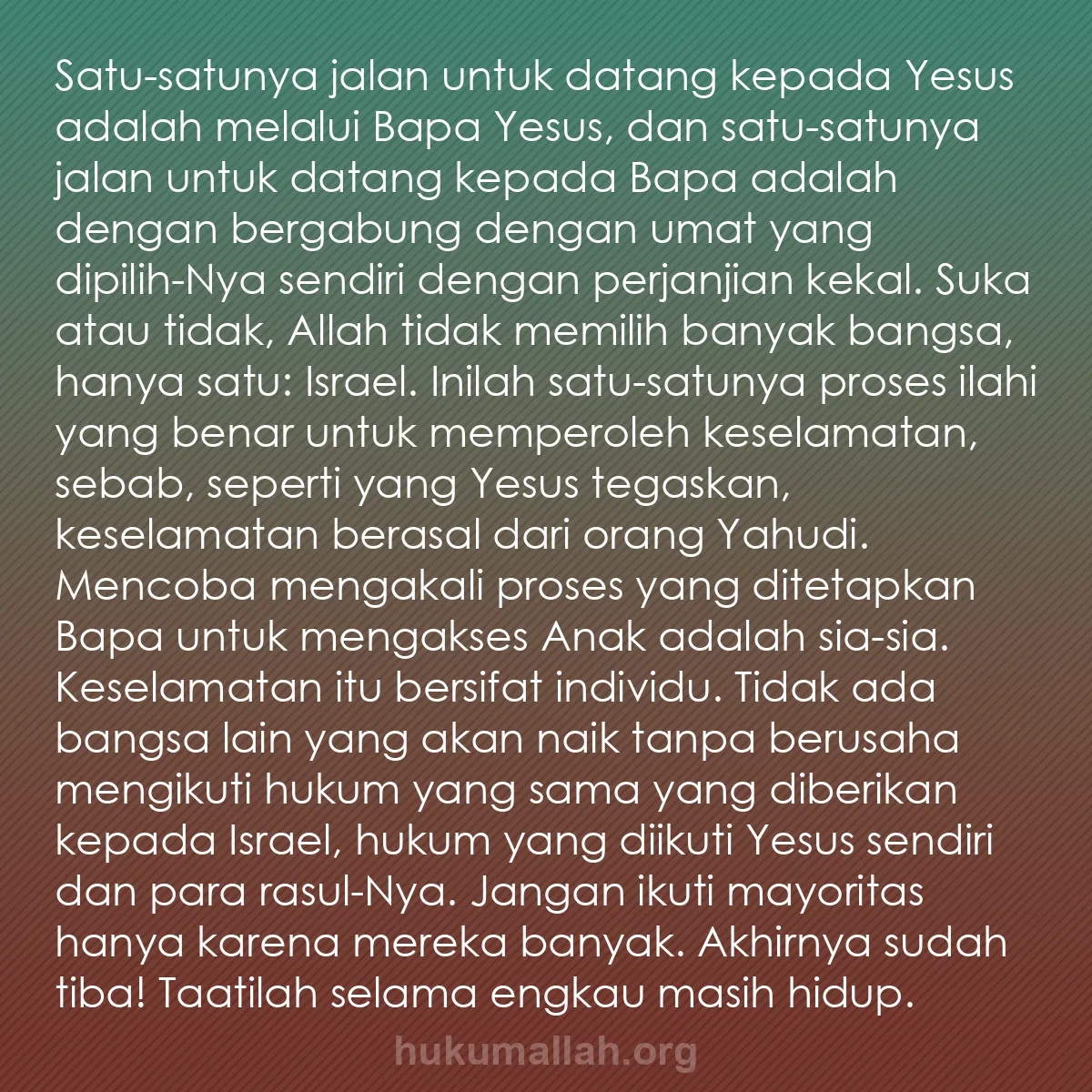 b0013 - Post tentang Hukum Allah: Satu-satunya jalan untuk datang kepada Yesus adalah melalui...