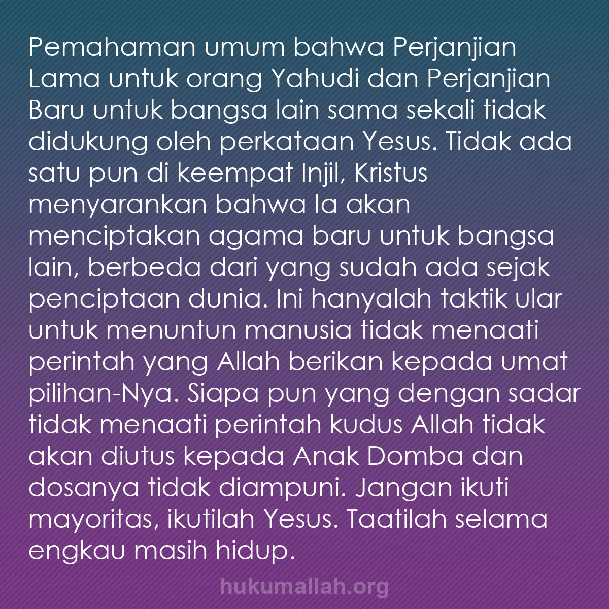 b0014 - Post tentang Hukum Allah: Pemahaman umum bahwa Perjanjian Lama untuk orang Yahudi dan...