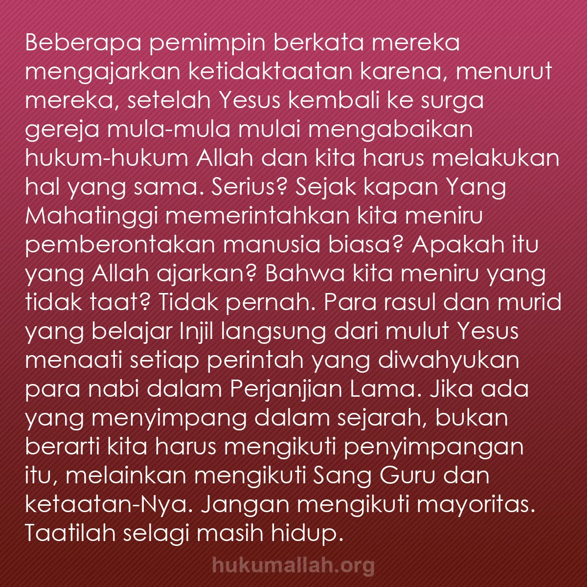 b0039 - Post tentang Hukum Allah: Beberapa pemimpin berkata mereka mengajarkan ketidaktaatan karena,...