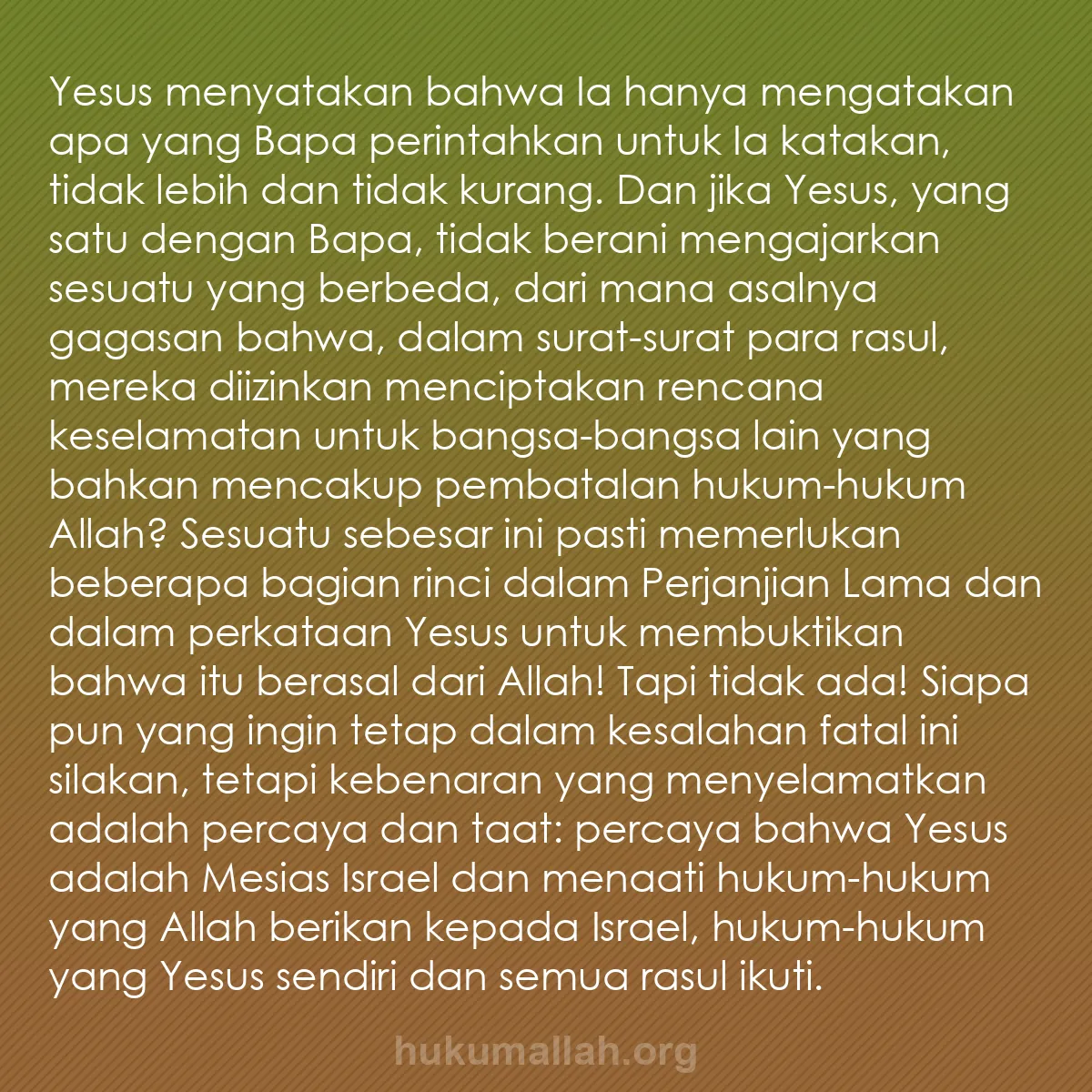 b0069 - Post tentang Hukum Allah: Yesus menyatakan bahwa Ia hanya mengatakan apa yang Bapa perintahkan...