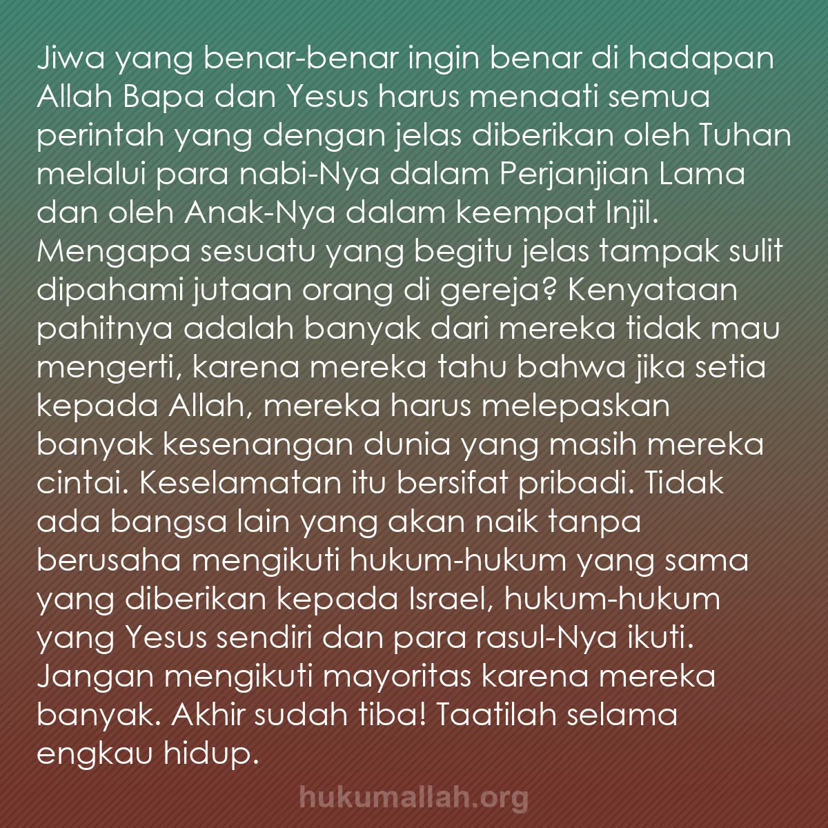 b0073 - Post tentang Hukum Allah: Jiwa yang benar-benar ingin benar di hadapan Allah Bapa dan...