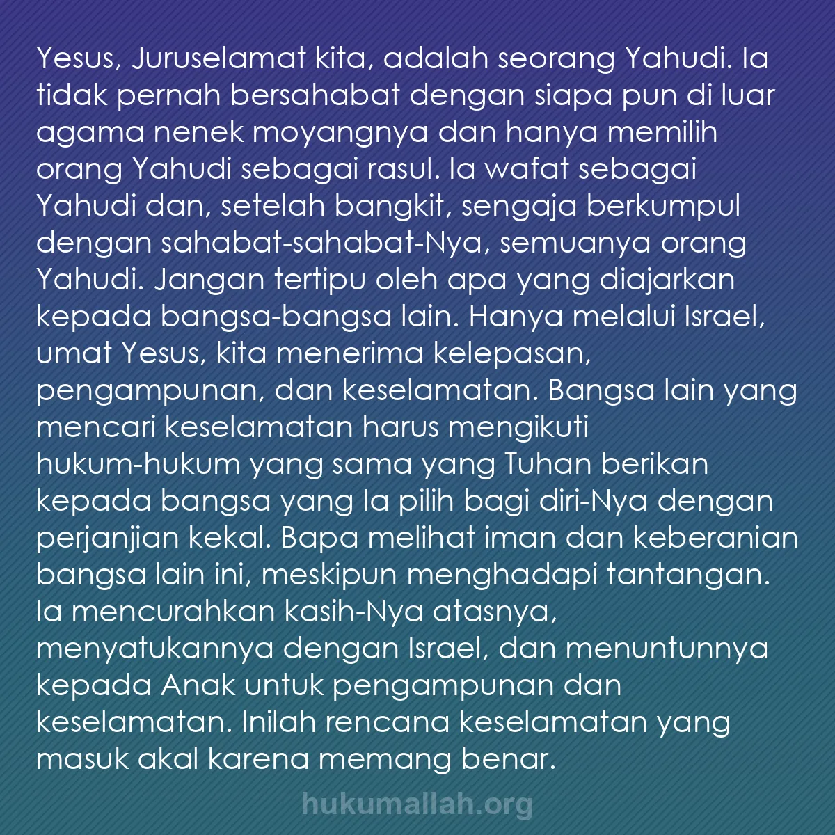 b0077 - Post tentang Hukum Allah: Yesus, Juruselamat kita, adalah seorang Yahudi. Ia tidak pernah...