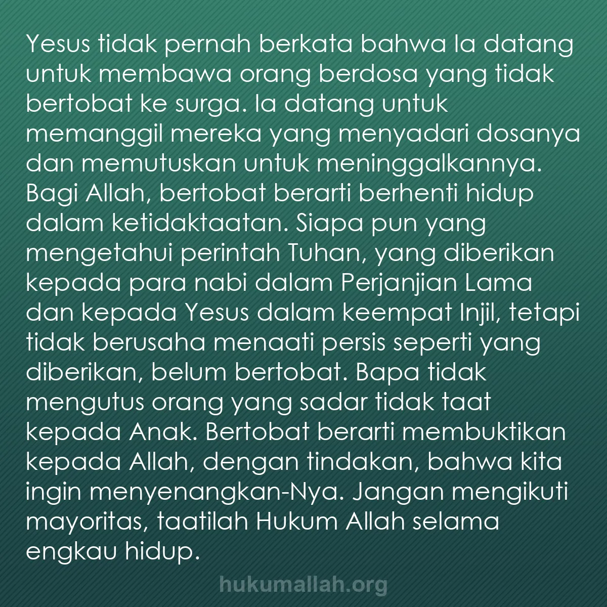 b0080 - Post tentang Hukum Allah: Yesus tidak pernah berkata bahwa Ia datang untuk membawa orang...