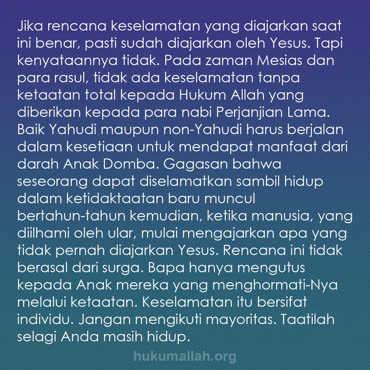 b0097 - Post tentang Hukum Allah: Jika rencana keselamatan yang diajarkan saat ini benar, pasti...