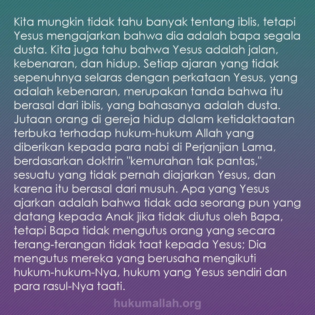 b0104 - Post tentang Hukum Allah: Kita mungkin tidak tahu banyak tentang iblis, tetapi Yesus mengajarkan...
