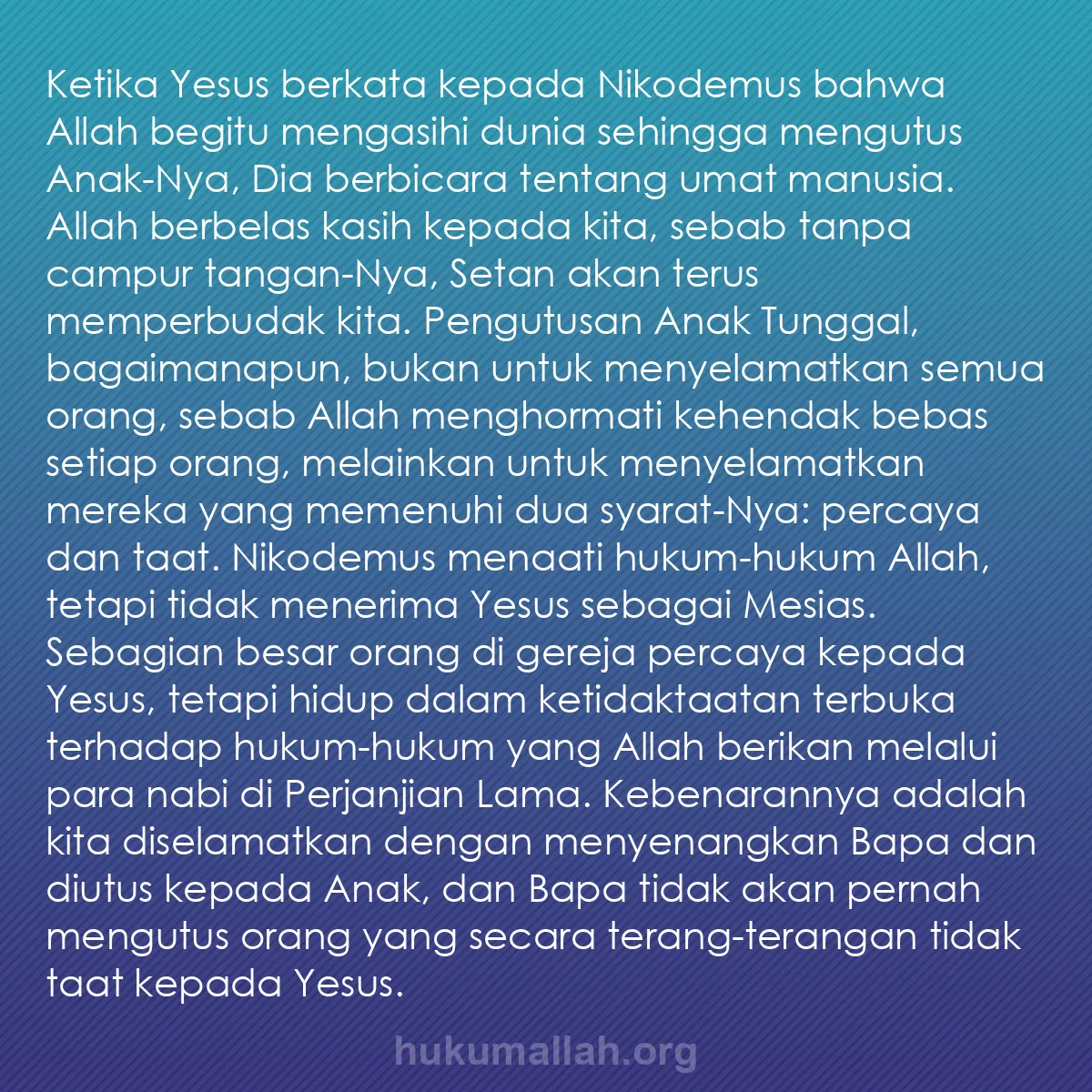 b0115 - Post tentang Hukum Allah: Ketika Yesus berkata kepada Nikodemus bahwa Allah begitu mengasihi...