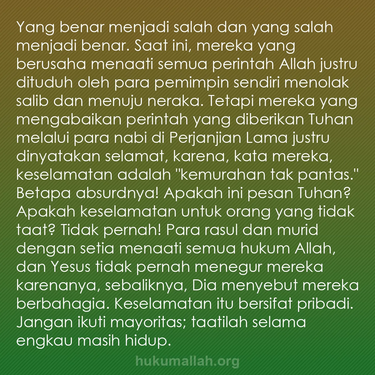 b0116 - Post tentang Hukum Allah: Yang benar menjadi salah dan yang salah menjadi benar. Saat...