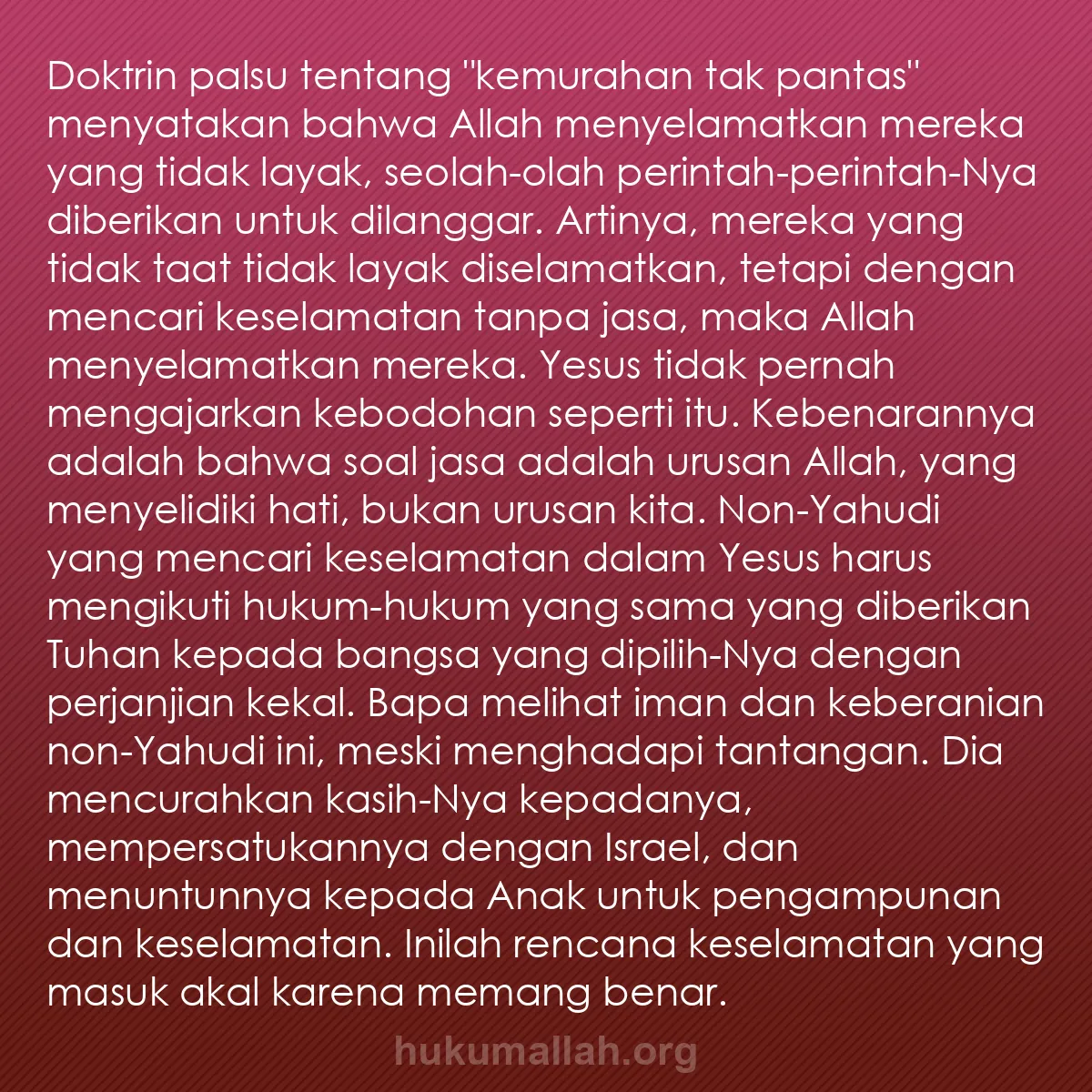 b0119 - Post tentang Hukum Allah: Doktrin palsu tentang "kemurahan tak pantas" menyatakan bahwa...