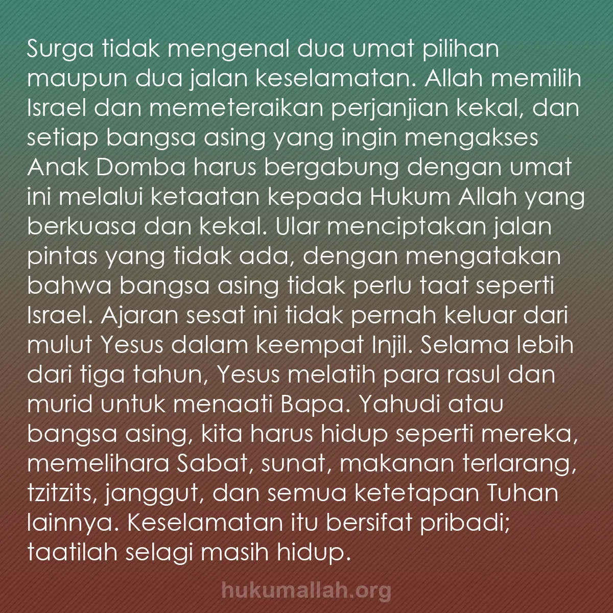 b0133 - Post tentang Hukum Allah: Surga tidak mengenal dua umat pilihan maupun dua jalan keselamatan....