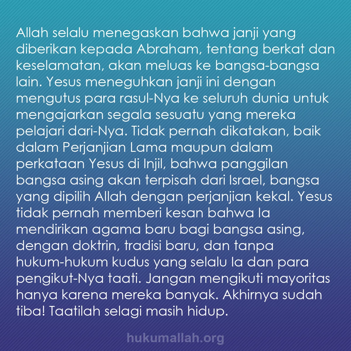 b0135 - Post tentang Hukum Allah: Allah selalu menegaskan bahwa janji yang diberikan kepada Abraham,...