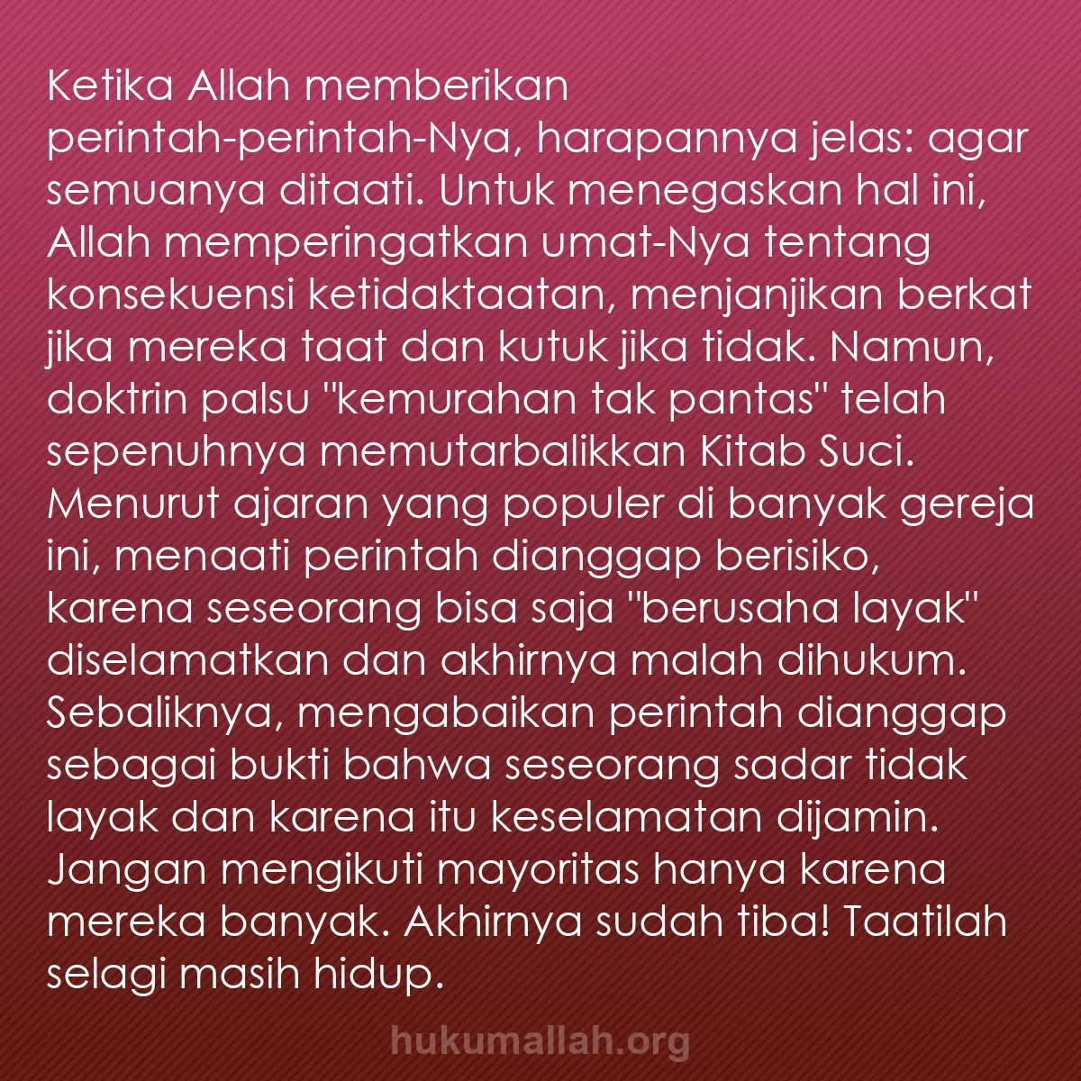 b0139 - Post tentang Hukum Allah: Ketika Allah memberikan perintah-perintah-Nya, harapannya jelas:...