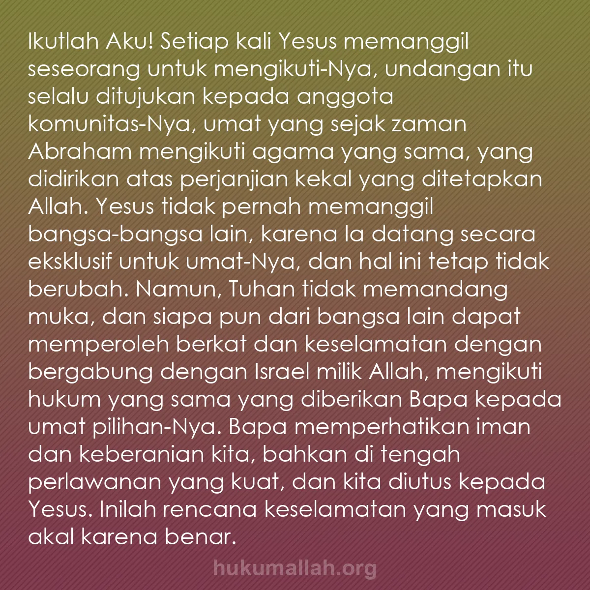b0148 - Post tentang Hukum Allah: Ikutlah Aku! Setiap kali Yesus memanggil seseorang untuk mengikuti-Nya,...