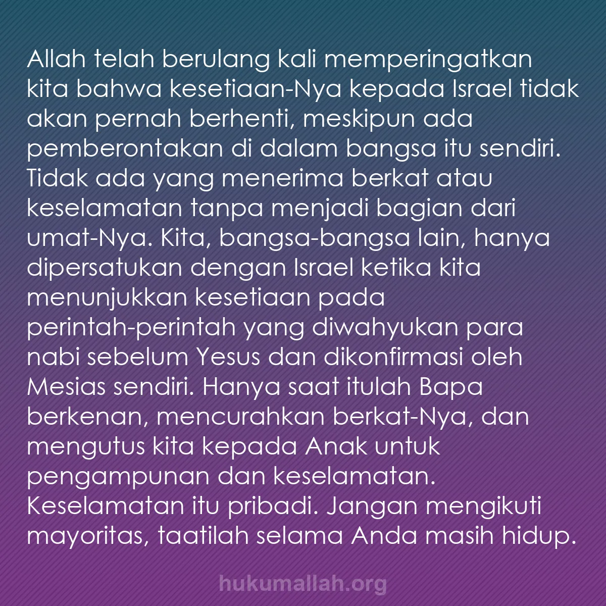 b0154 - Post tentang Hukum Allah: Allah telah berulang kali memperingatkan kita bahwa kesetiaan-Nya...