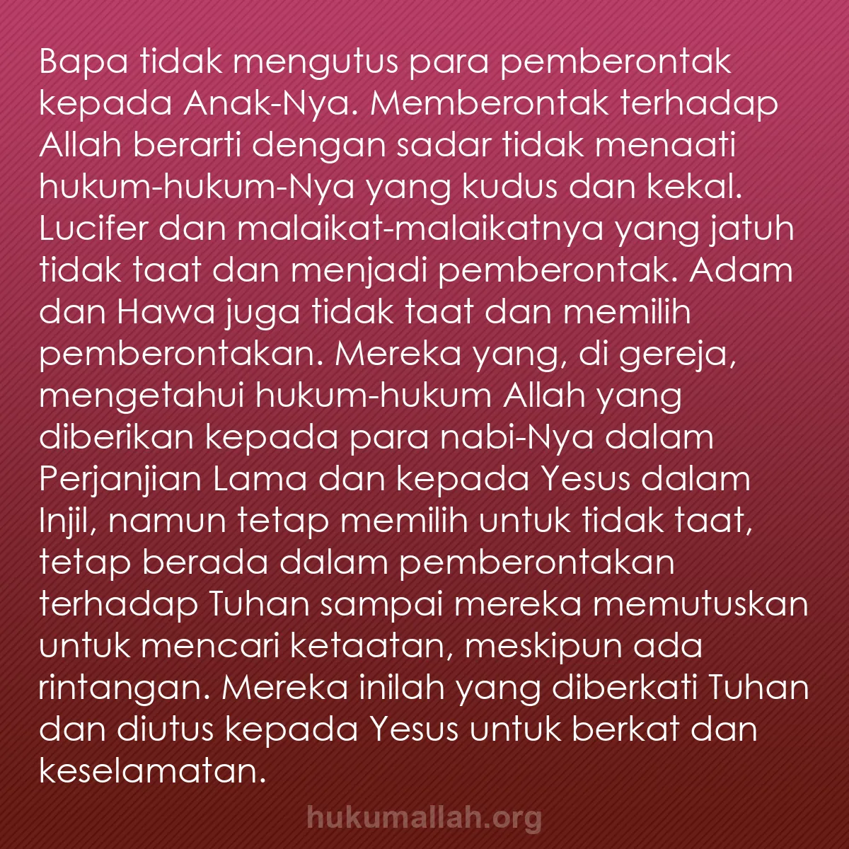 b0159 - Post tentang Hukum Allah: Bapa tidak mengutus para pemberontak kepada Anak-Nya. Memberontak...