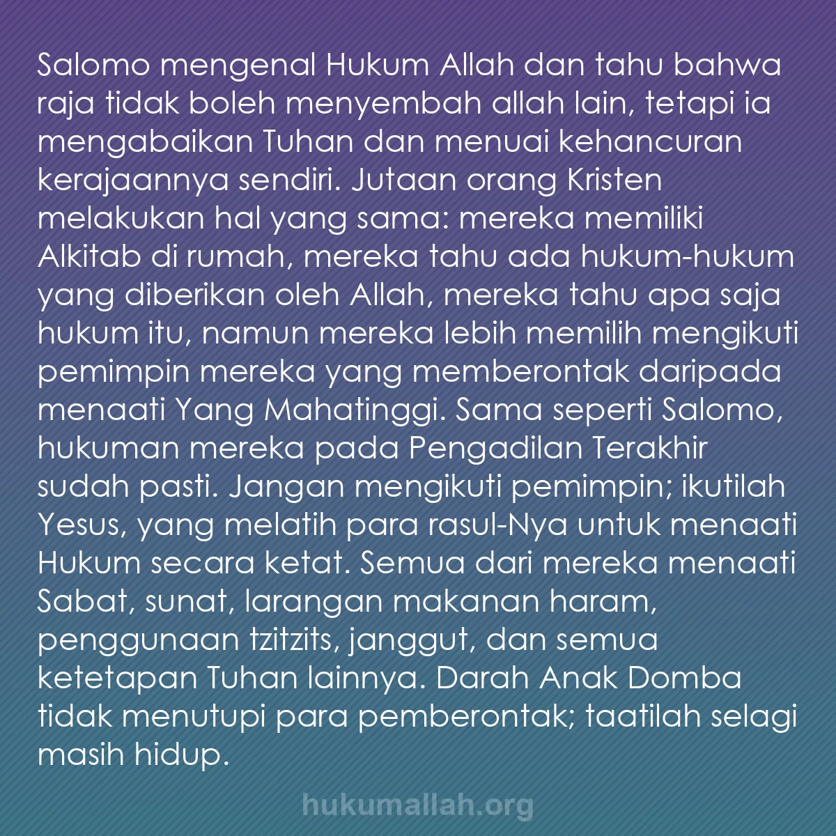 b0162 - Post tentang Hukum Allah: Salomo mengenal Hukum Allah dan tahu bahwa raja tidak boleh...