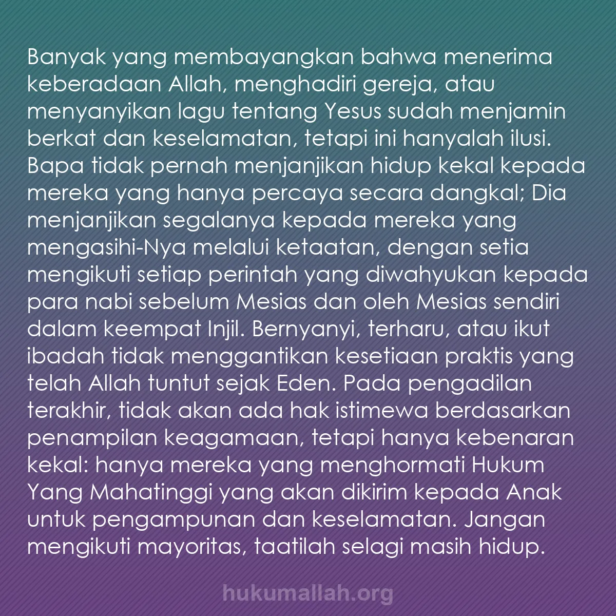 b0164 - Post tentang Hukum Allah: Banyak yang membayangkan bahwa menerima keberadaan Allah, menghadiri...