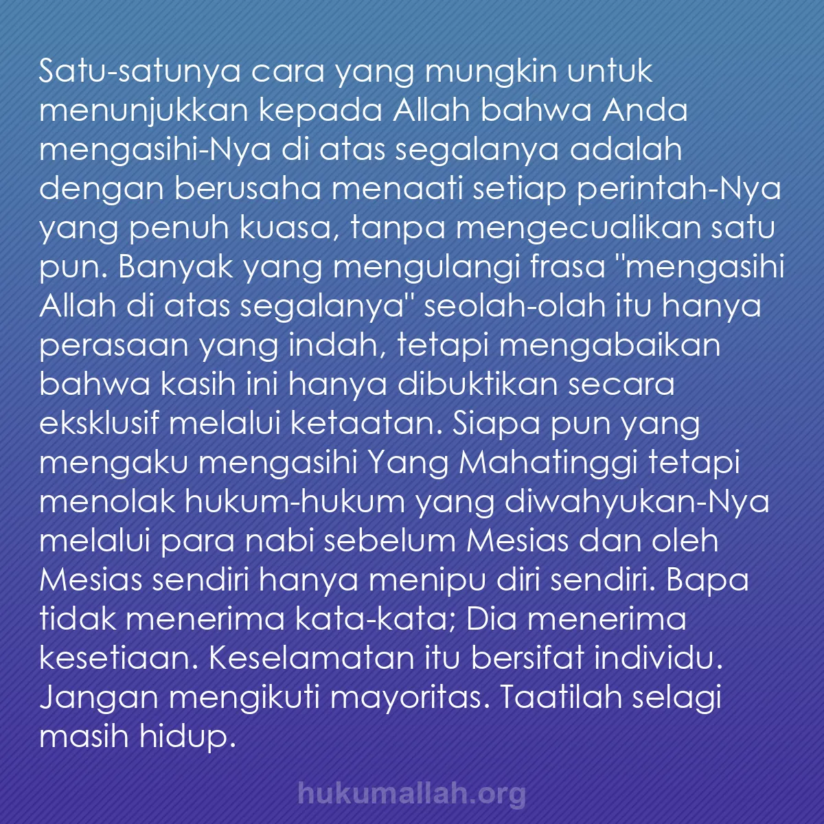 b0167 - Post tentang Hukum Allah: Satu-satunya cara yang mungkin untuk menunjukkan kepada Allah...