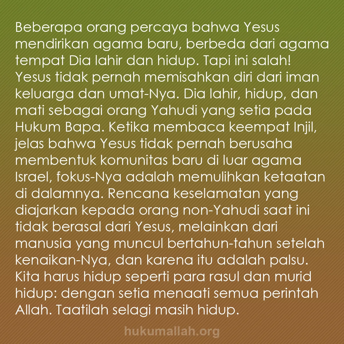 b0169 - Post tentang Hukum Allah: Beberapa orang percaya bahwa Yesus mendirikan agama baru, berbeda...