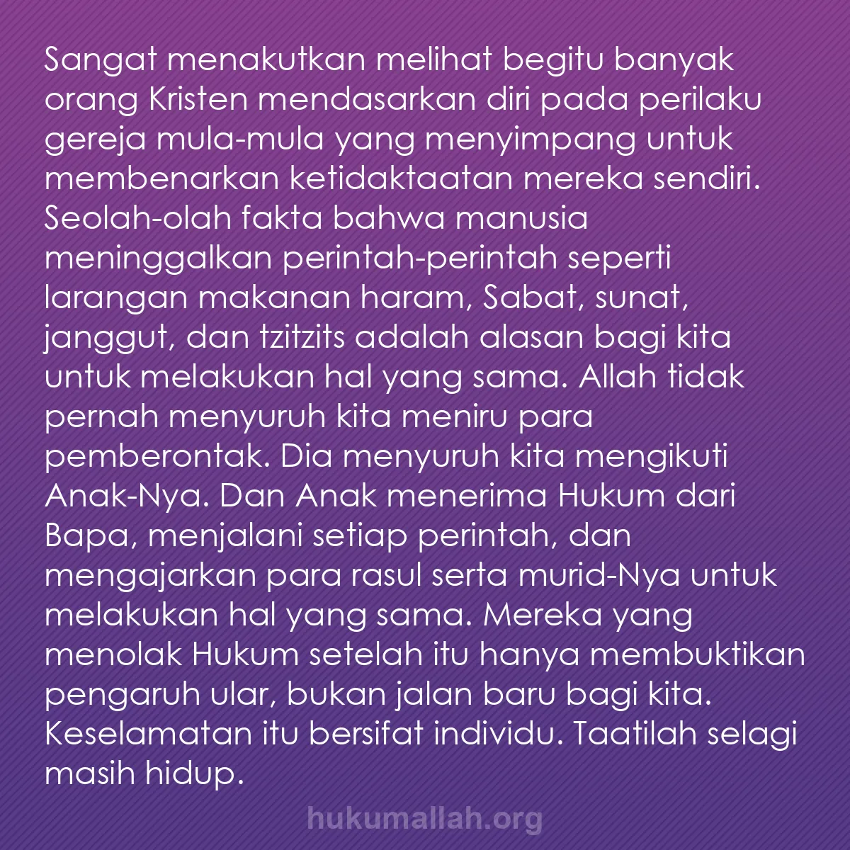b0171 - Post tentang Hukum Allah: Sangat menakutkan melihat begitu banyak orang Kristen mendasarkan...
