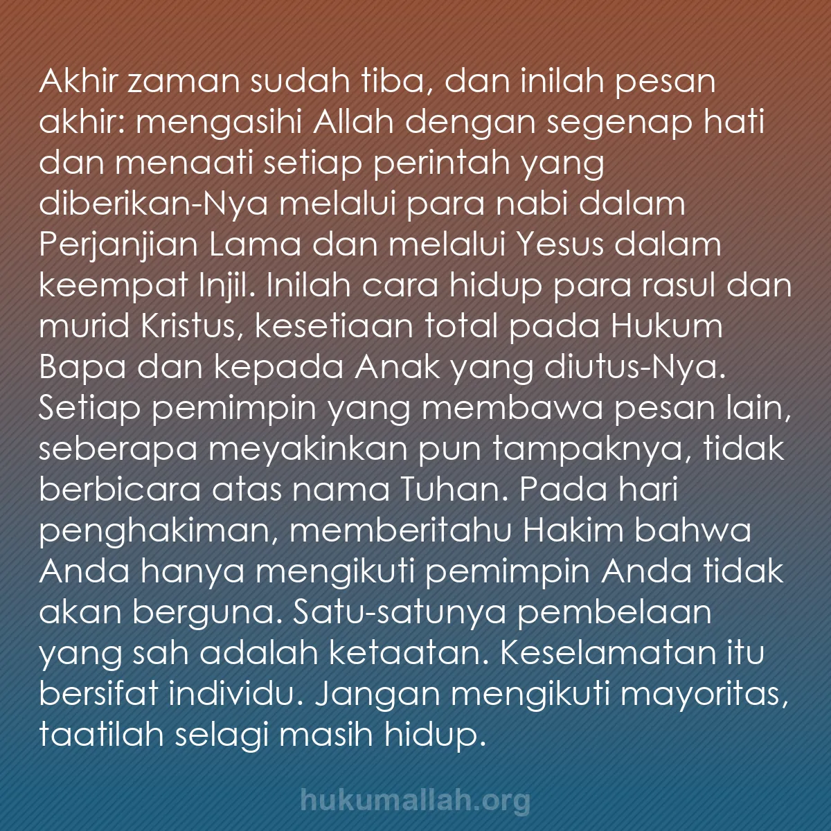 b0172 - Post tentang Hukum Allah: Akhir zaman sudah tiba, dan inilah pesan akhir: mengasihi Allah...