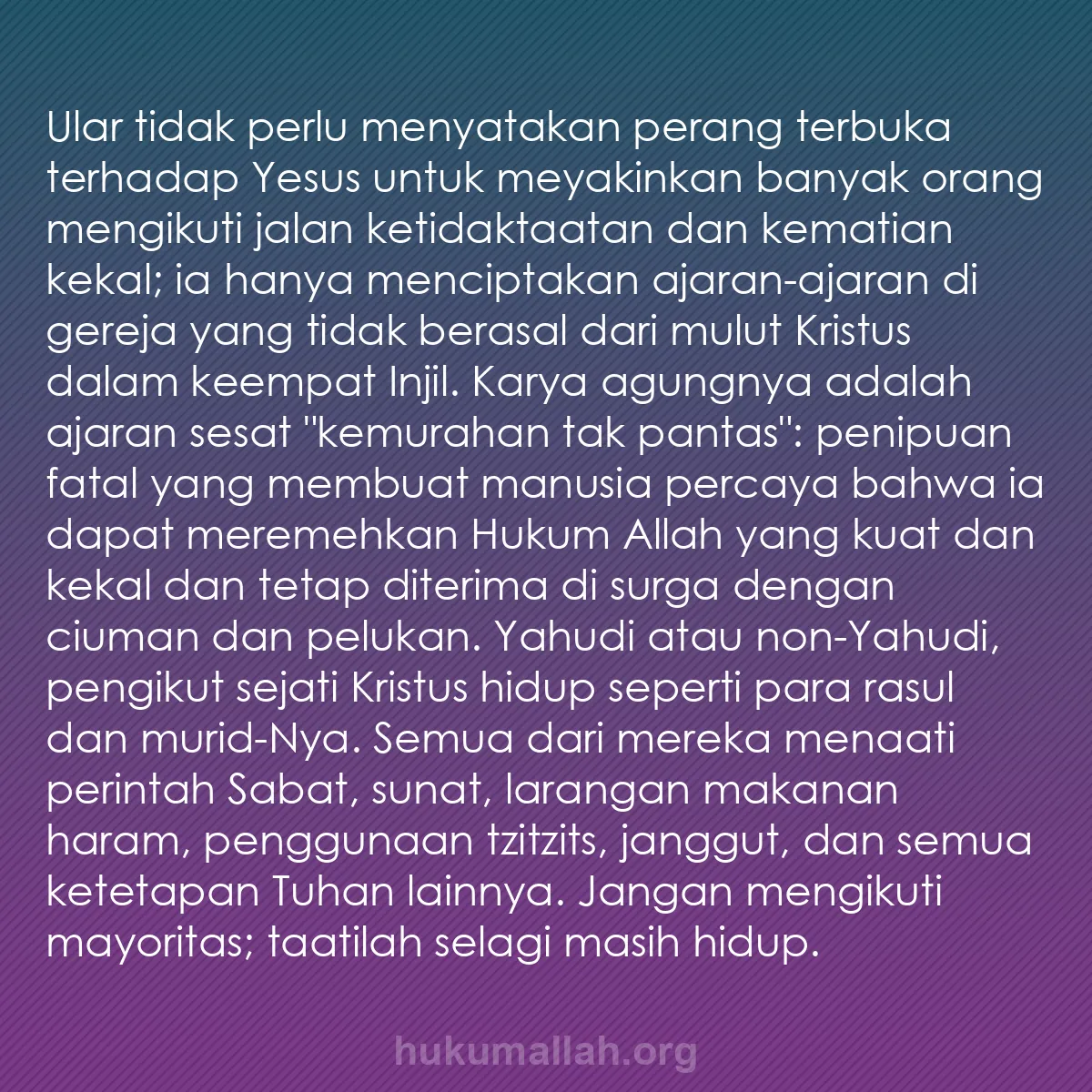 b0174 - Post tentang Hukum Allah: Ular tidak perlu menyatakan perang terbuka terhadap Yesus untuk...