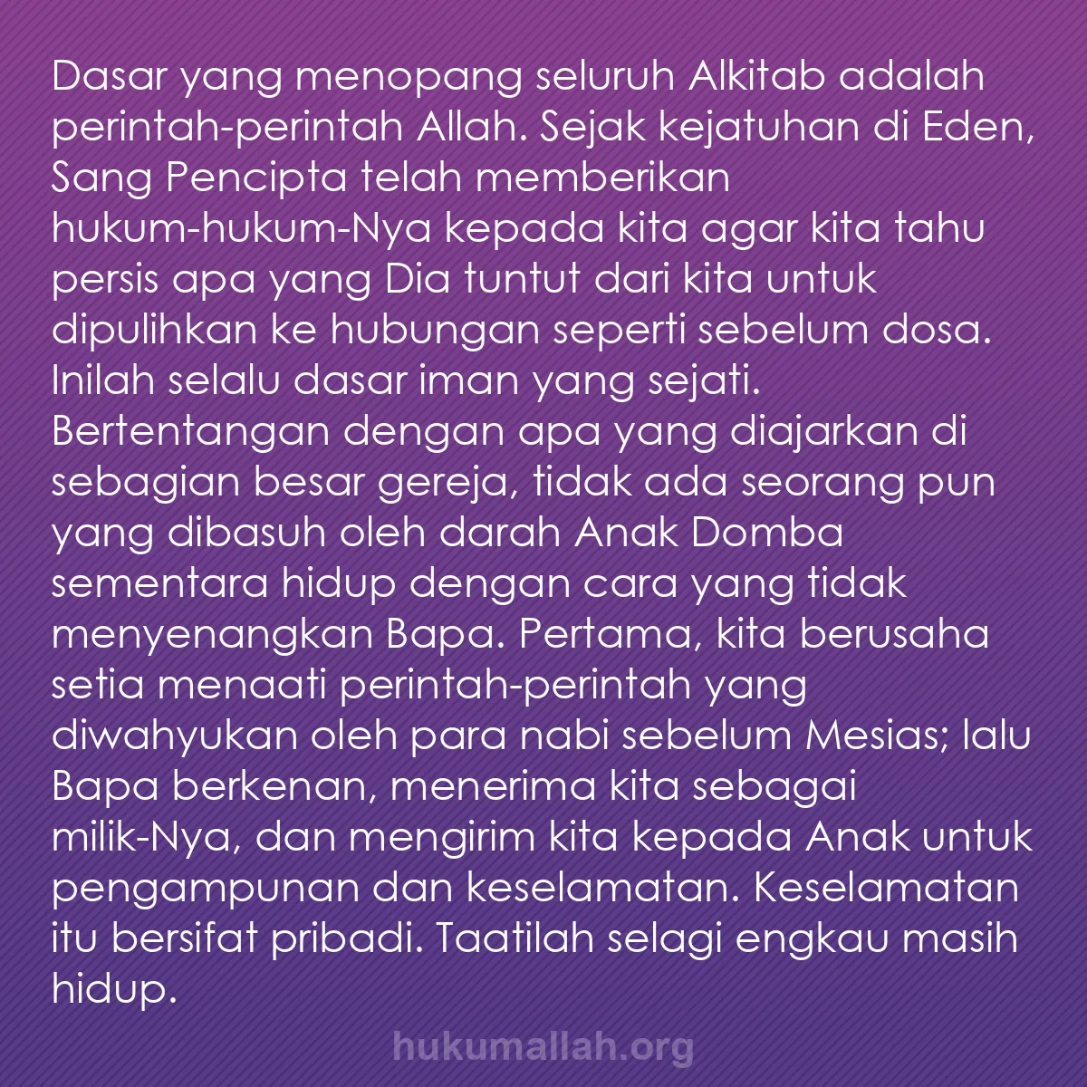 b0191 - Post tentang Hukum Allah: Dasar yang menopang seluruh Alkitab adalah perintah-perintah...