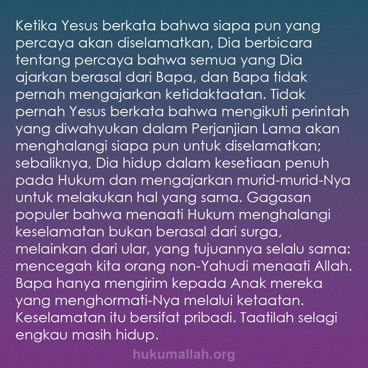 b0194 - Post tentang Hukum Allah: Ketika Yesus berkata bahwa siapa pun yang percaya akan diselamatkan,...