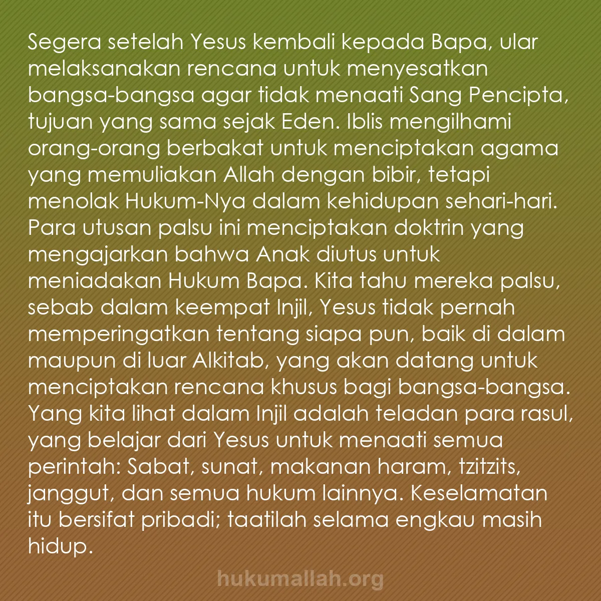 b0209 - Post tentang Hukum Allah: Segera setelah Yesus kembali kepada Bapa, ular melaksanakan...