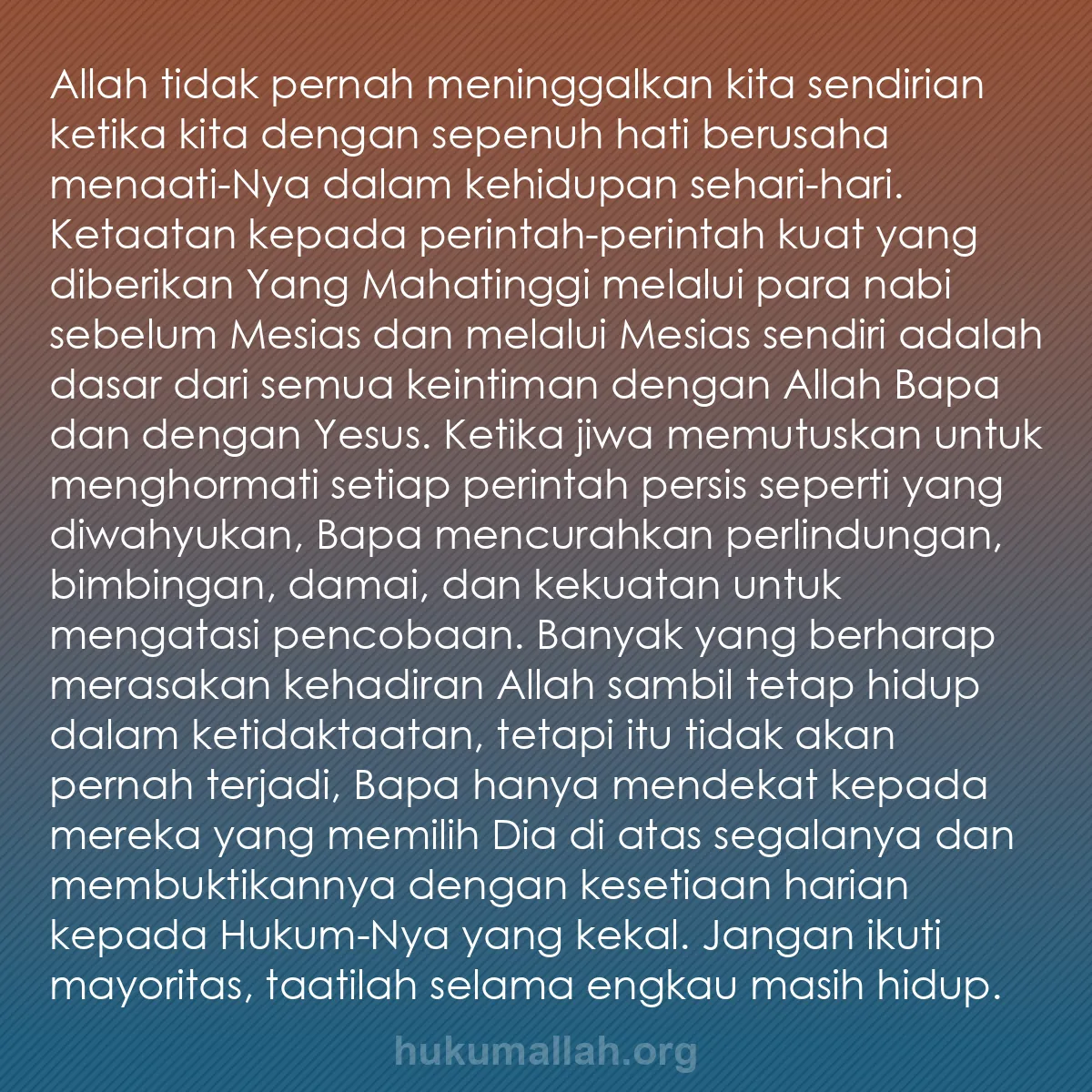b0212 - Post tentang Hukum Allah: Allah tidak pernah meninggalkan kita sendirian ketika kita dengan...