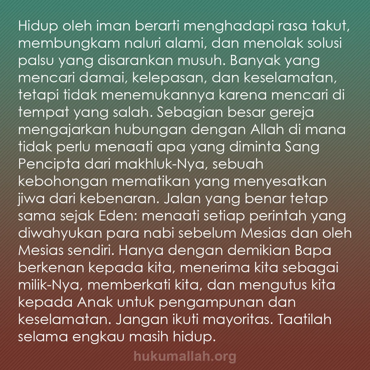 b0213 - Post tentang Hukum Allah: Hidup oleh iman berarti menghadapi rasa takut, membungkam naluri...