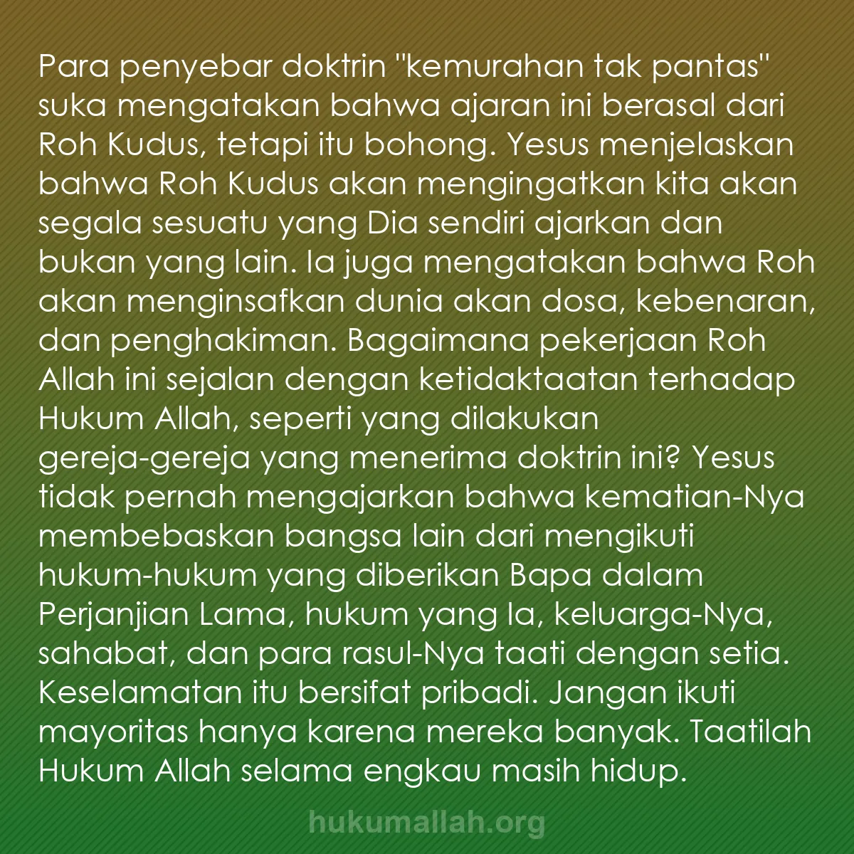 b0216 - Post tentang Hukum Allah: Para penyebar doktrin "kemurahan tak pantas" suka mengatakan...