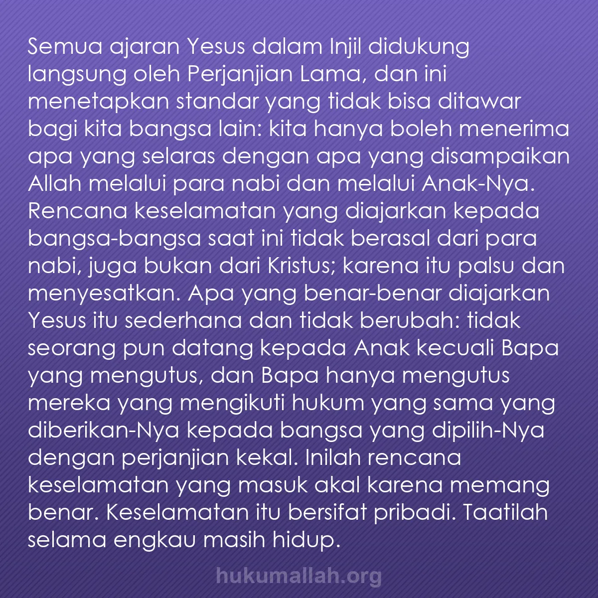 b0218 - Post tentang Hukum Allah: Semua ajaran Yesus dalam Injil didukung langsung oleh Perjanjian...