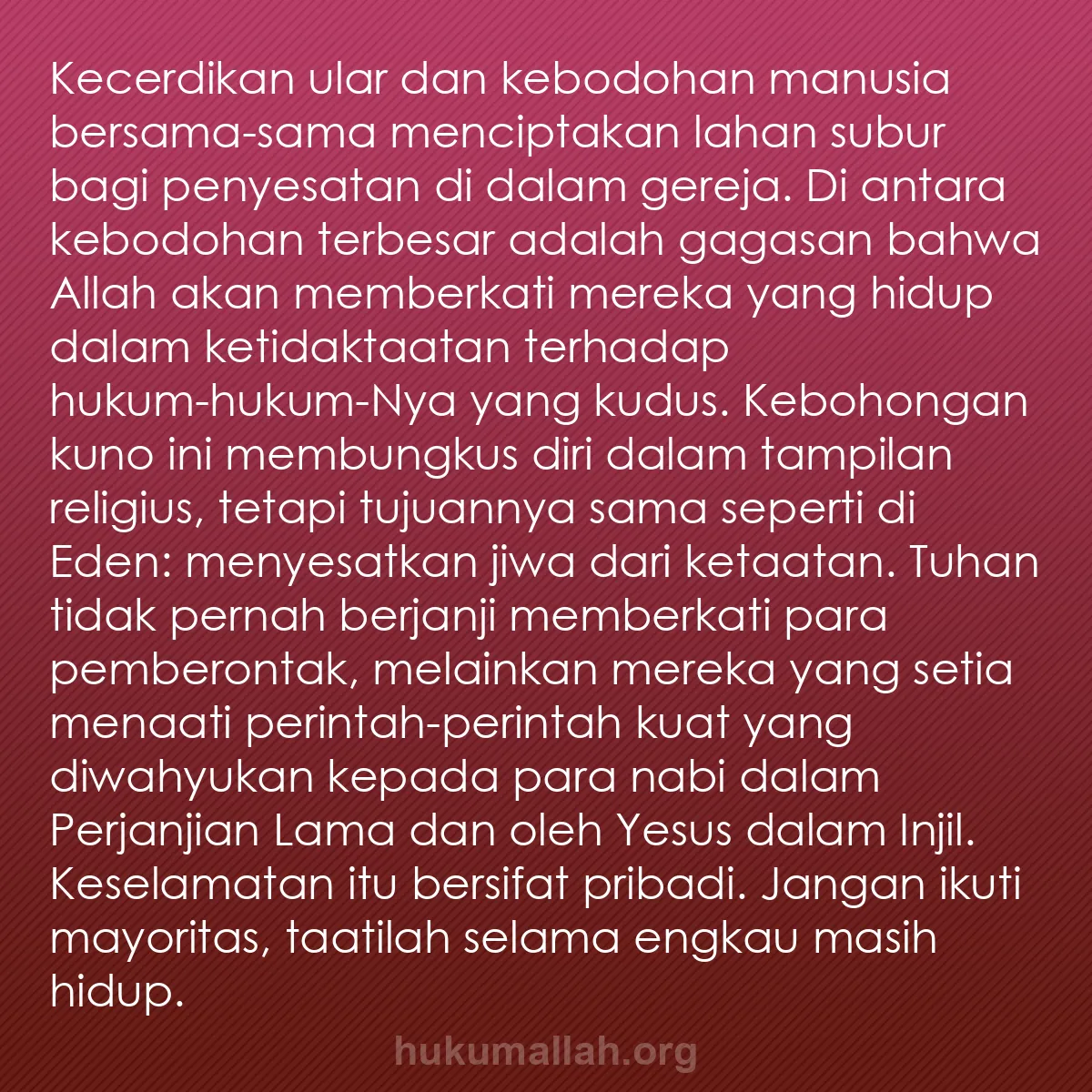 b0219 - Post tentang Hukum Allah: Kecerdikan ular dan kebodohan manusia bersama-sama menciptakan...