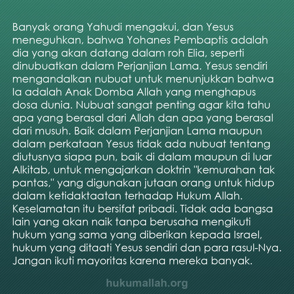 b0220 - Post tentang Hukum Allah: Banyak orang Yahudi mengakui, dan Yesus meneguhkan, bahwa Yohanes...