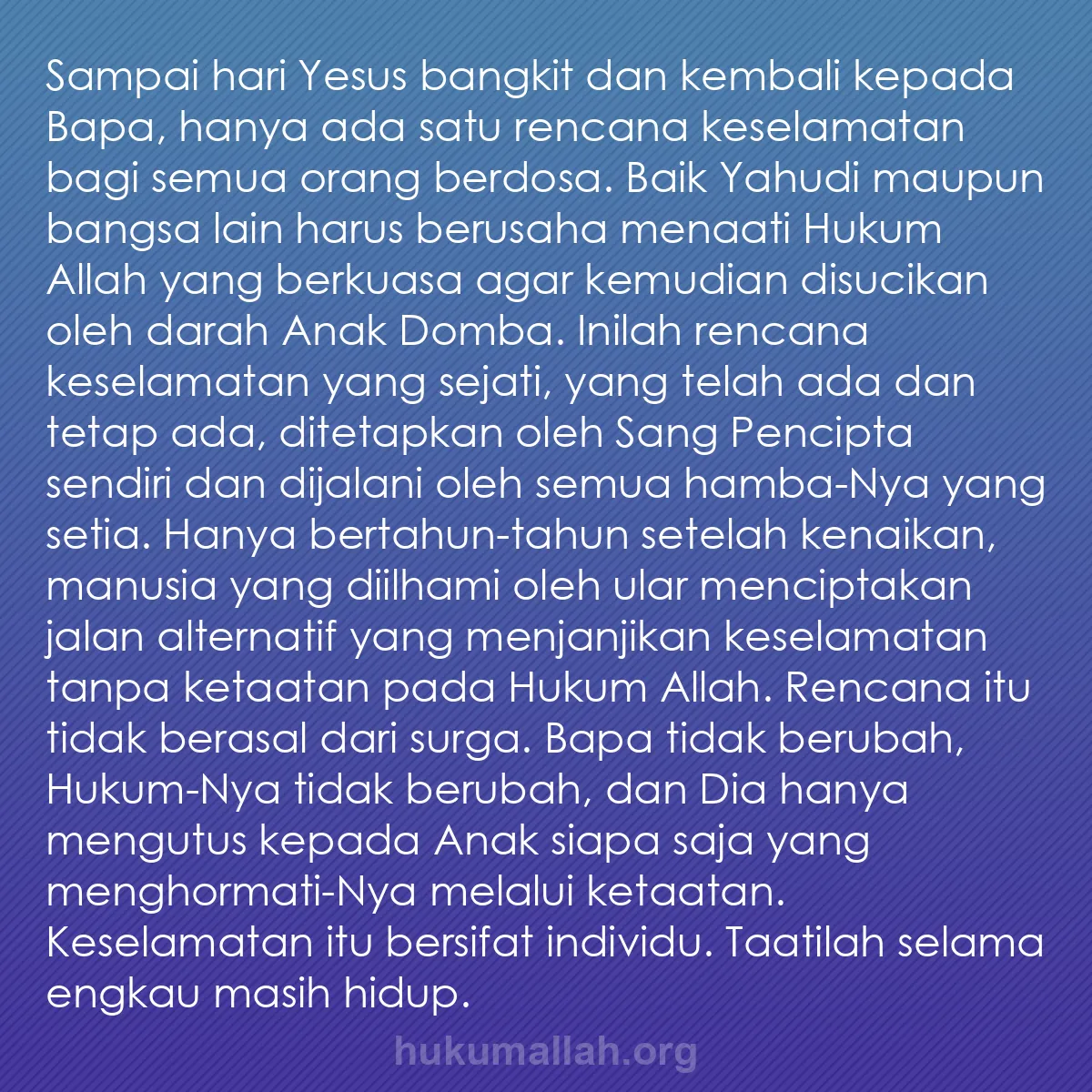 b0227 - Post tentang Hukum Allah: Sampai hari Yesus bangkit dan kembali kepada Bapa, hanya ada...
