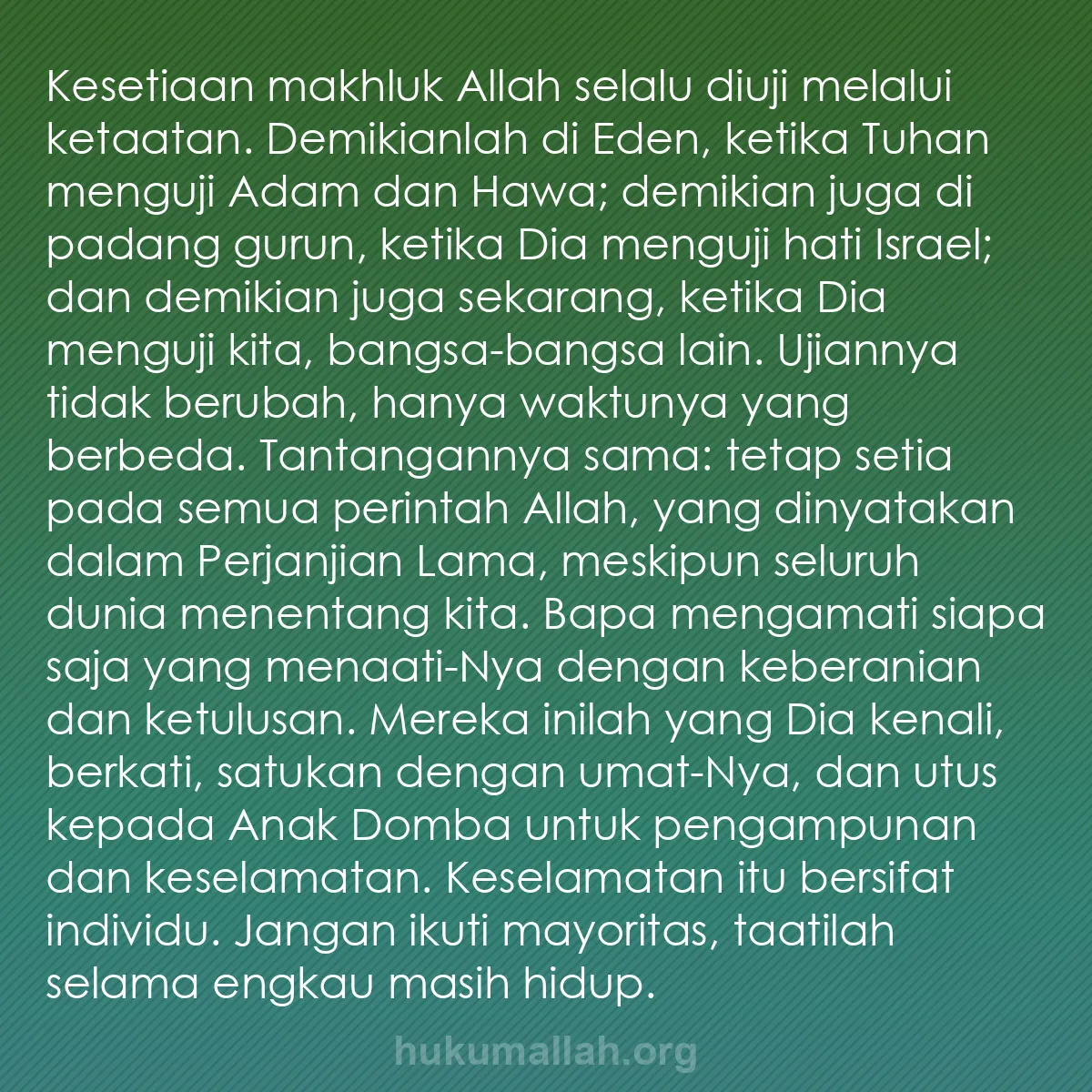 b0230 - Post tentang Hukum Allah: Kesetiaan makhluk Allah selalu diuji melalui ketaatan. Demikianlah...
