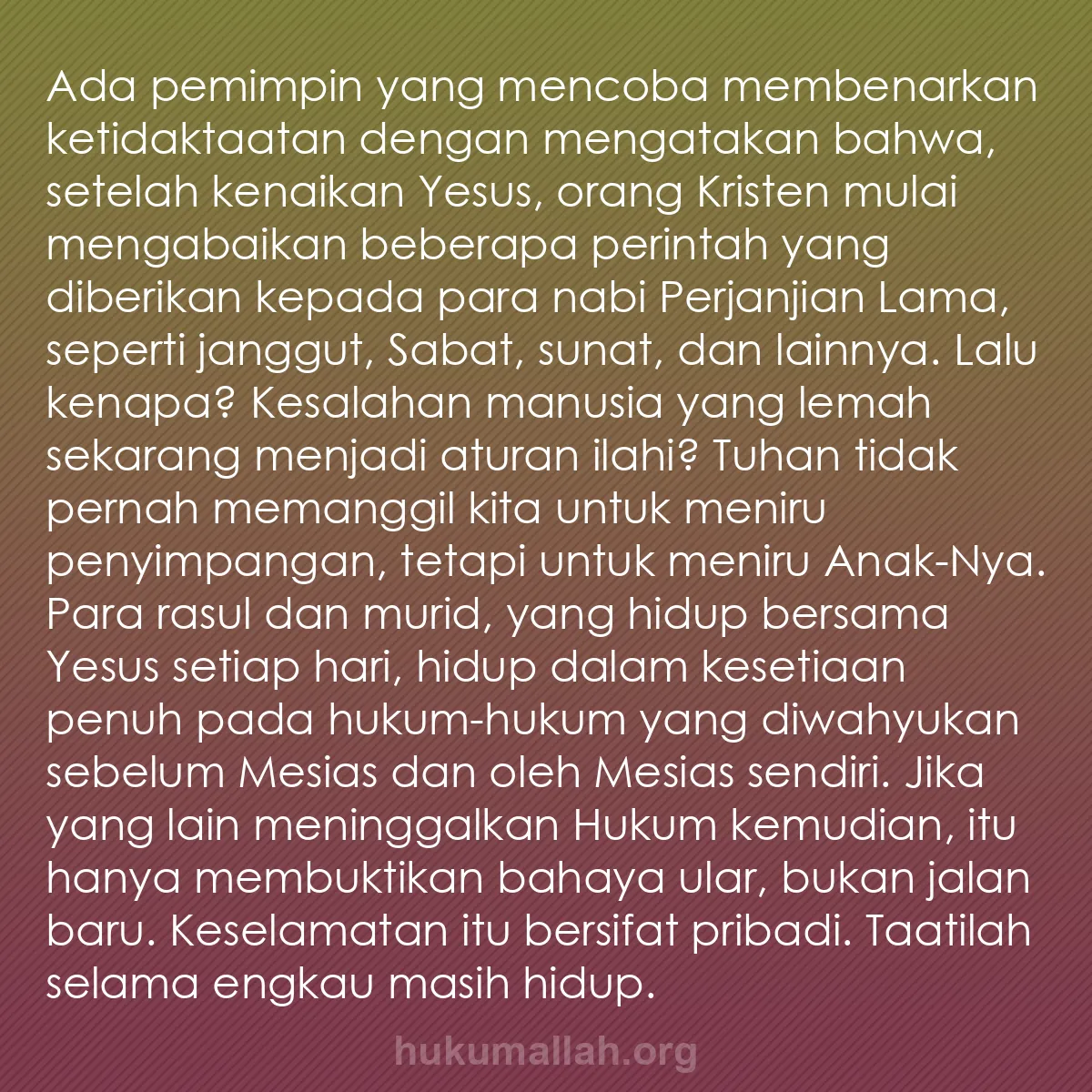 b0248 - Post tentang Hukum Allah: Ada pemimpin yang mencoba membenarkan ketidaktaatan dengan mengatakan...