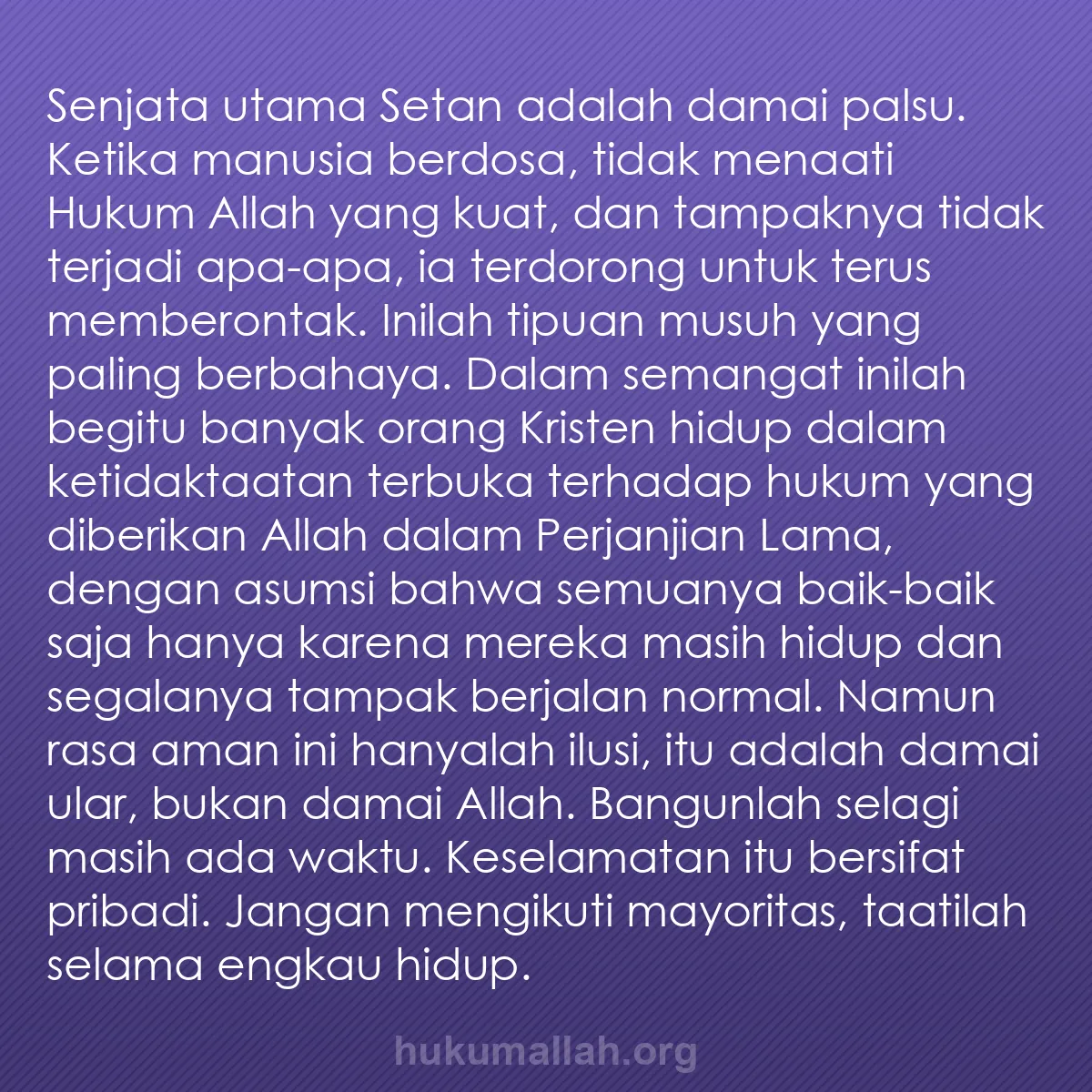 b0258 - Post tentang Hukum Allah: Senjata utama Setan adalah damai palsu. Ketika manusia berdosa,...