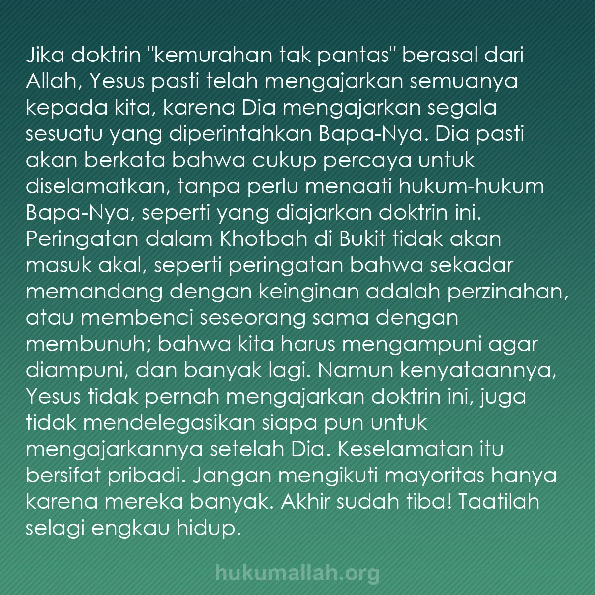 b0265 - Post tentang Hukum Allah: Jika doktrin "kemurahan tak pantas" berasal dari Allah, Yesus...