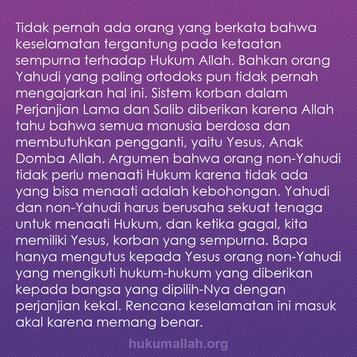 b0271 - Post tentang Hukum Allah: Tidak pernah ada orang yang berkata bahwa keselamatan tergantung...