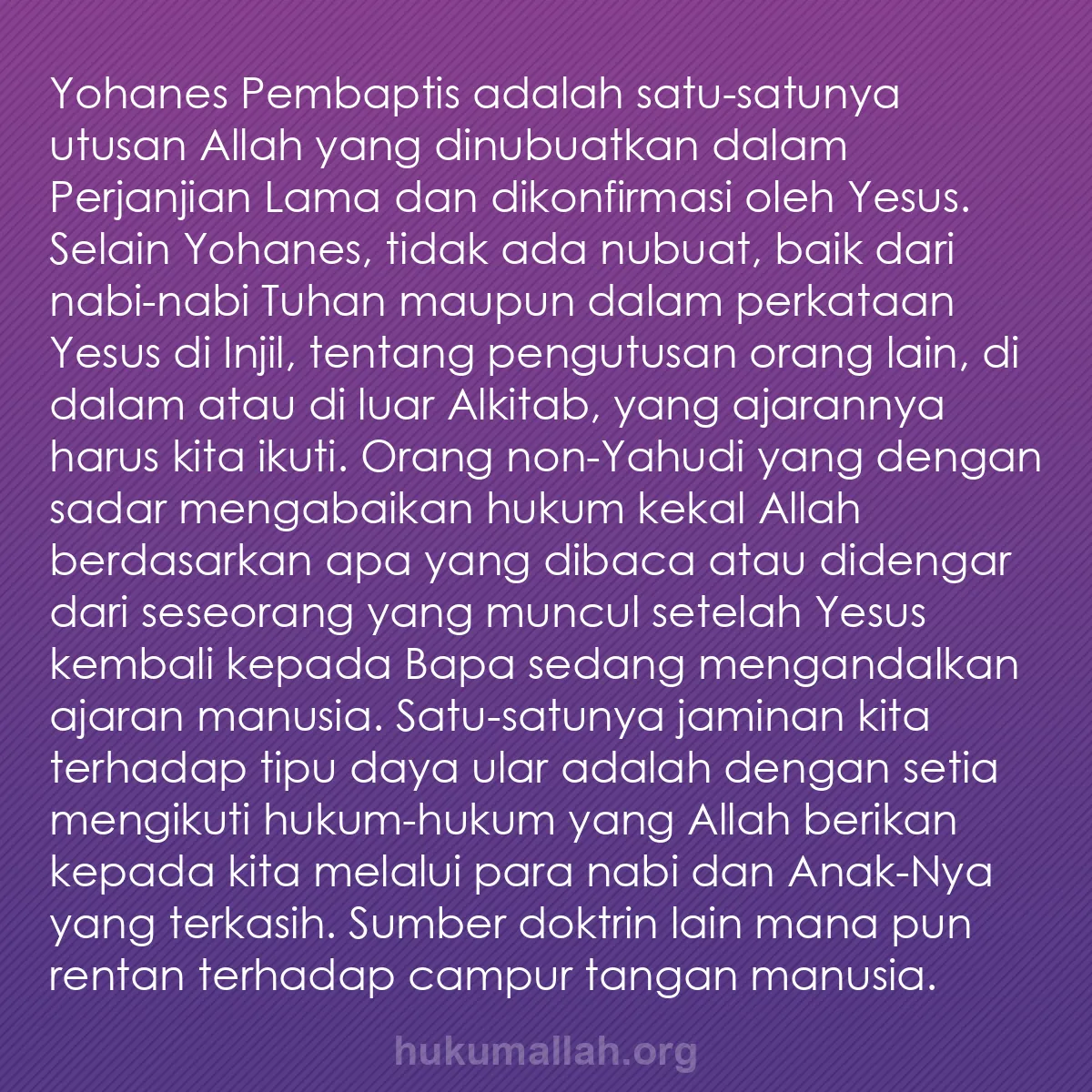 b0291 - Post tentang Hukum Allah: Yohanes Pembaptis adalah satu-satunya utusan Allah yang dinubuatkan...
