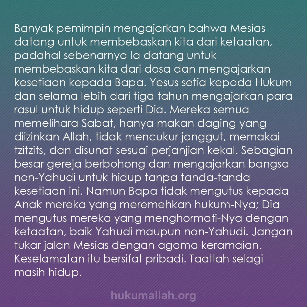 b0304 - Post tentang Hukum Allah: Banyak pemimpin mengajarkan bahwa Mesias datang untuk membebaskan...