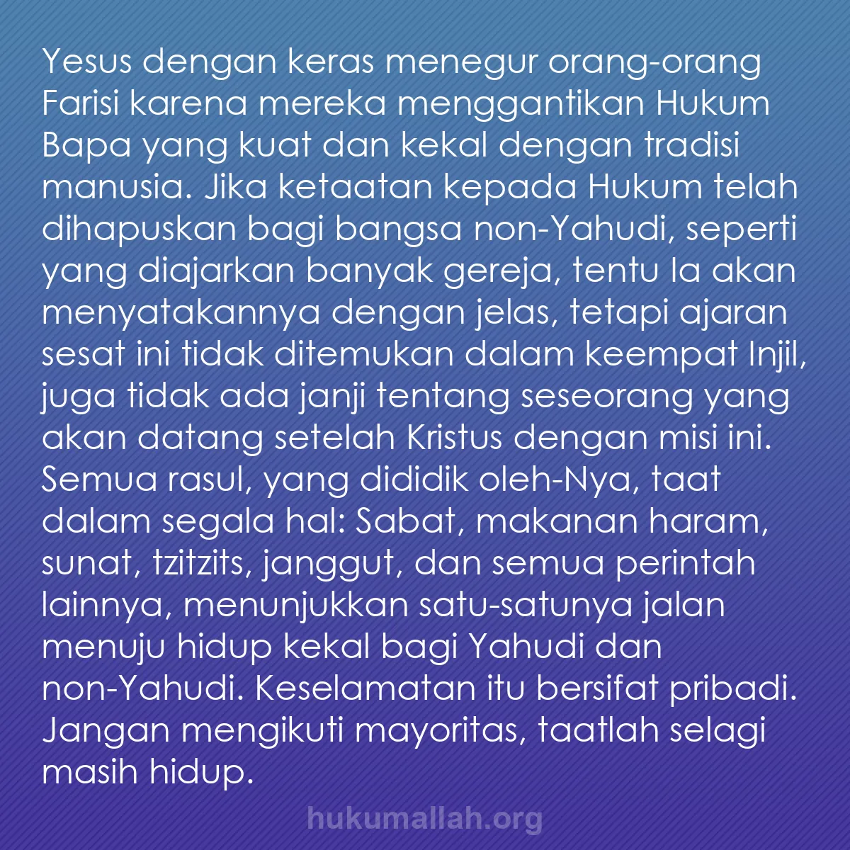 b0307 - Post tentang Hukum Allah: Yesus dengan keras menegur orang-orang Farisi karena mereka...