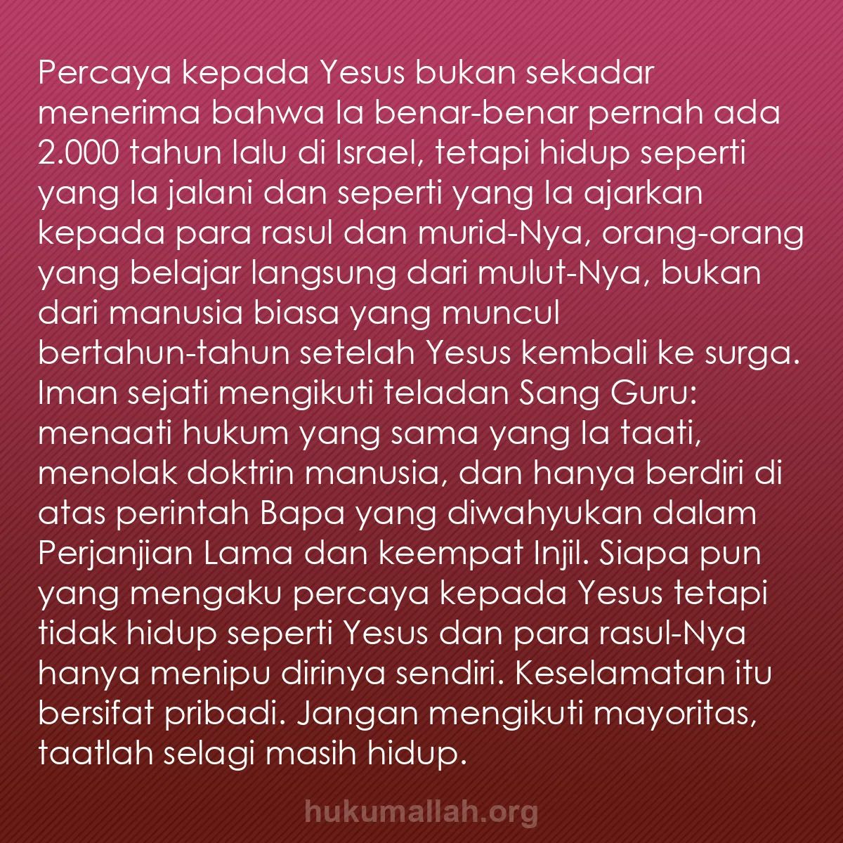 b0319 - Post tentang Hukum Allah: Percaya kepada Yesus bukan sekadar menerima bahwa Ia benar-benar...