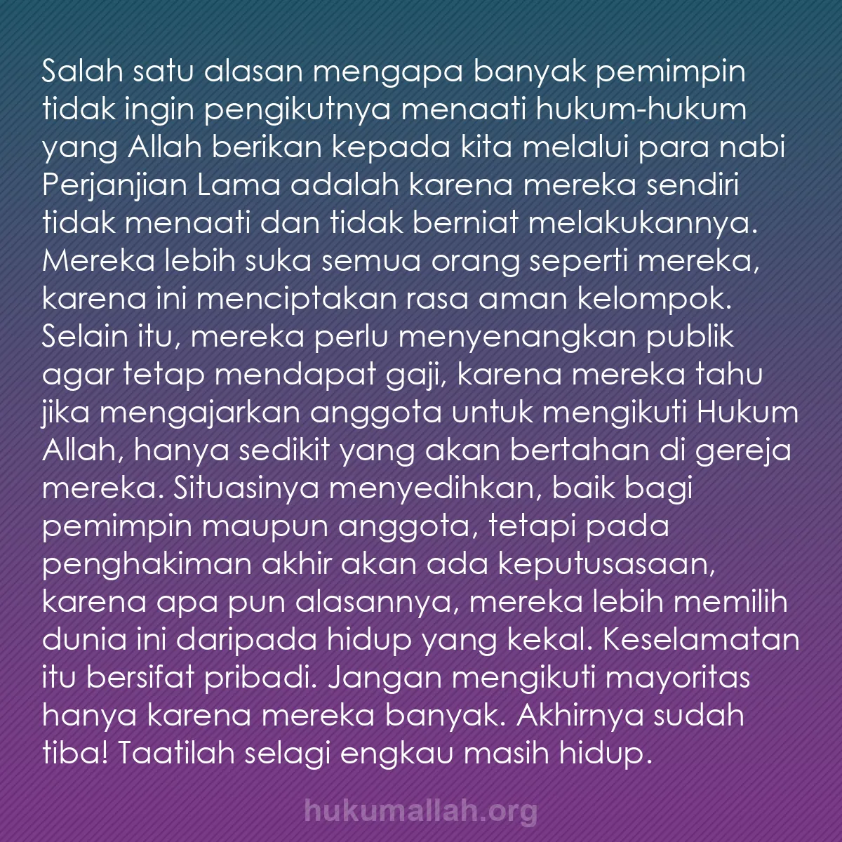 b0334 - Post tentang Hukum Allah: Salah satu alasan mengapa banyak pemimpin tidak ingin pengikutnya...