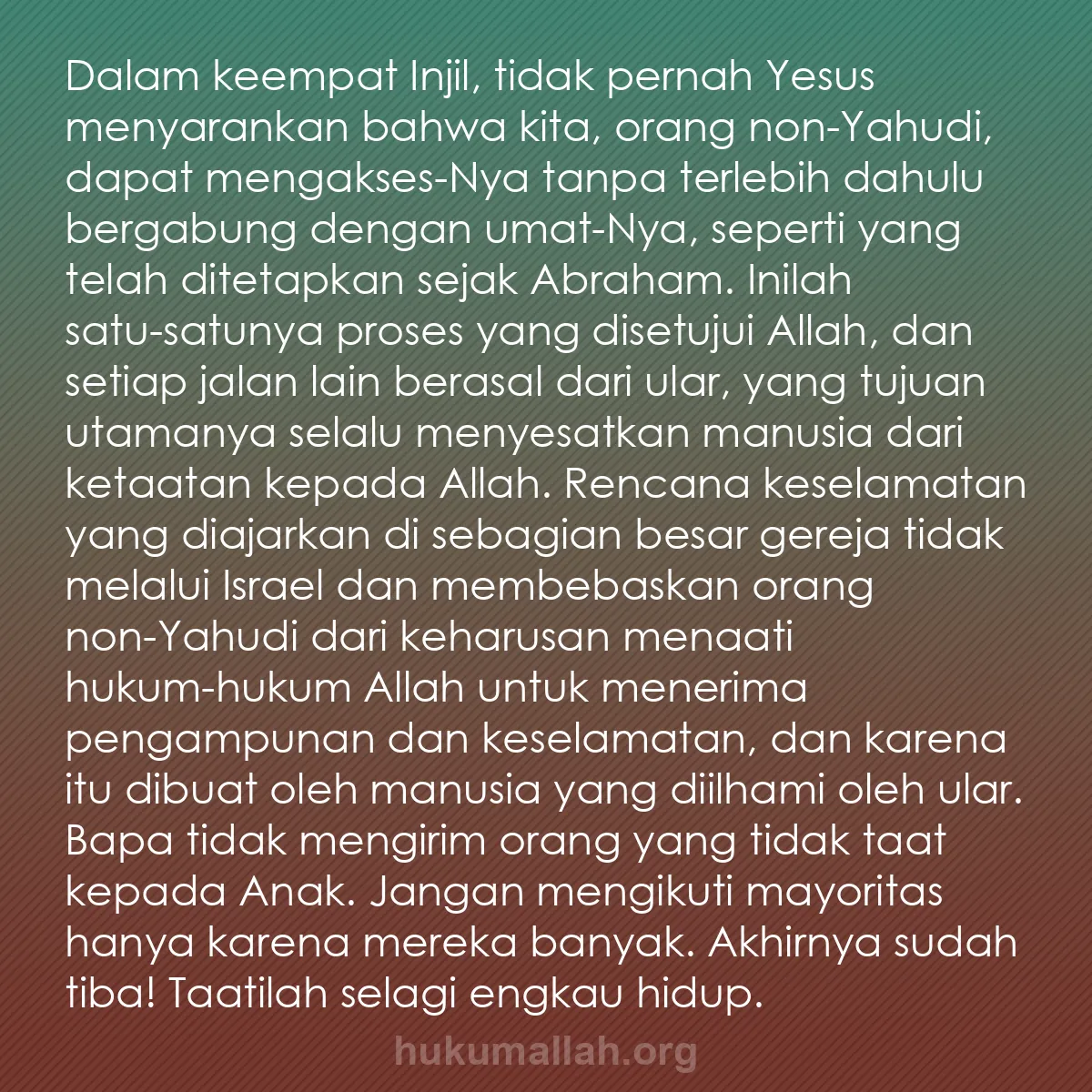 b0353 - Post tentang Hukum Allah: Dalam keempat Injil, tidak pernah Yesus menyarankan bahwa kita,...