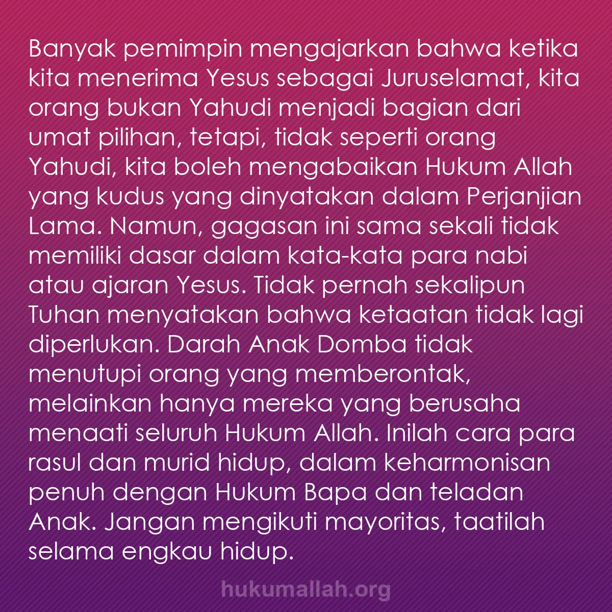 b0361 - Post tentang Hukum Allah: Banyak pemimpin mengajarkan bahwa ketika kita menerima Yesus...