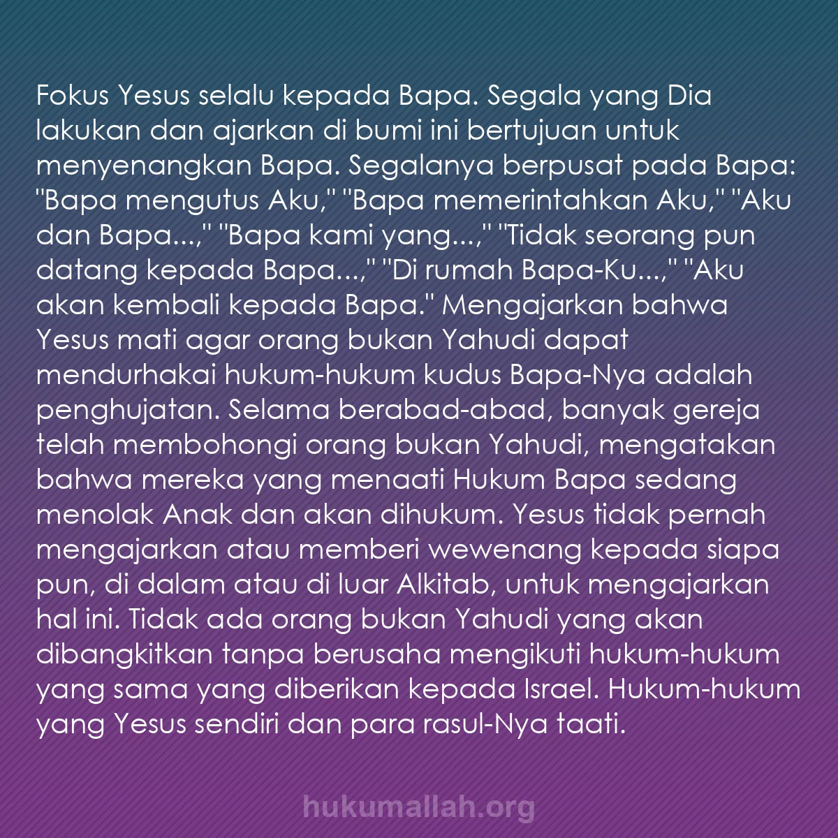 b0374 - Post tentang Hukum Allah: Fokus Yesus selalu kepada Bapa. Segala yang Dia lakukan dan...