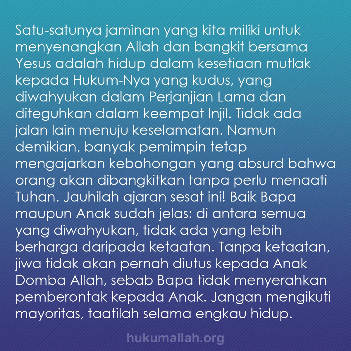 b0375 - Post tentang Hukum Allah: Satu-satunya jaminan yang kita miliki untuk menyenangkan Allah...